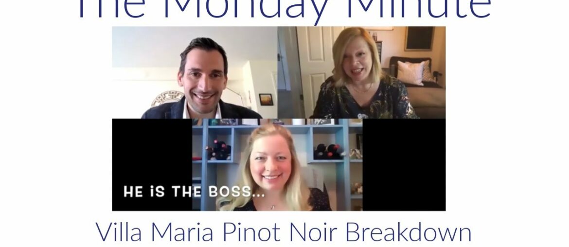The Monday Minute, Villa Maria Pinot Noir Tasting and Talk with Guillaume Sorin