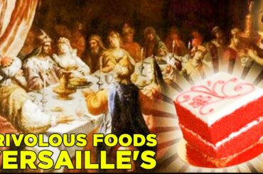 Weird Foods Versaille's Upper Class Ate