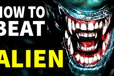How To Beat THE XENOMORPH In "Alien"