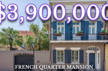 $3.9 Million Dollar French Quarter Mansion!