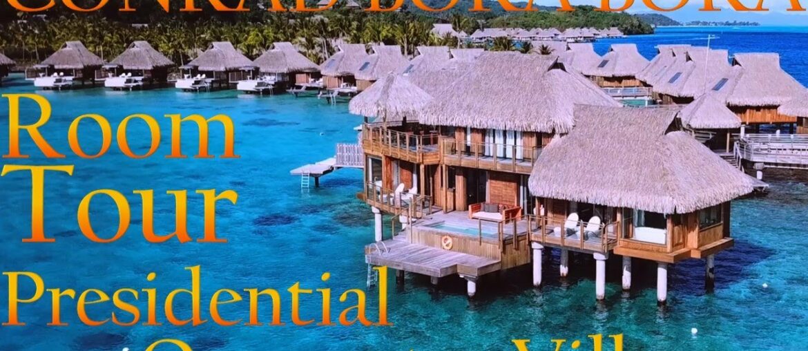 Conrad Bora Bora Multi-Level Presidential Overwater Villa Infinity Pool Room Tour – French Polynesia Conrad Bora Bora Multi-Level Presidential Overwater Villa Infinity Pool Room Tour - French Polynesia
