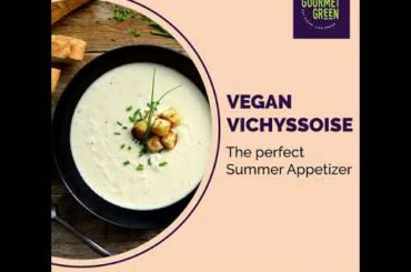 VEGAN VICHYSSOISE (Vegan Potato Leek Soup) - Gourmet Green