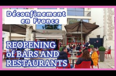 Deconfinement en France: Bars and Restaurants Reopen their Terraceces/France