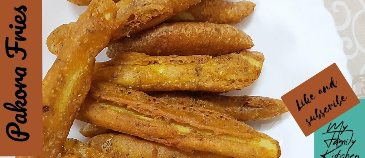 Pakora Fries Recipe | French Fries Pakoda |  Potato Fingers Recipe | Aloo Pakode | My Family Kitchen