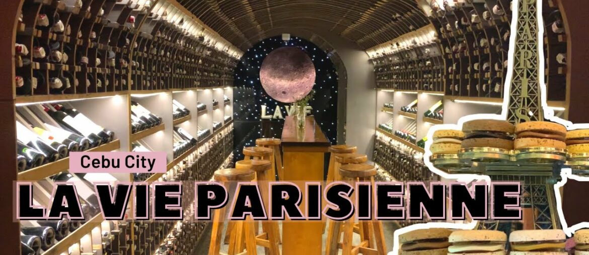 La Vie Parisienne Cebu City | Wine Bar in Cebu | New Normal Travel 2021 La Vie Parisienne Cebu City | Wine Bar in Cebu | New Normal Travel 2021