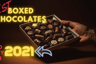 Best Boxed Chocolates To Buy In 2021