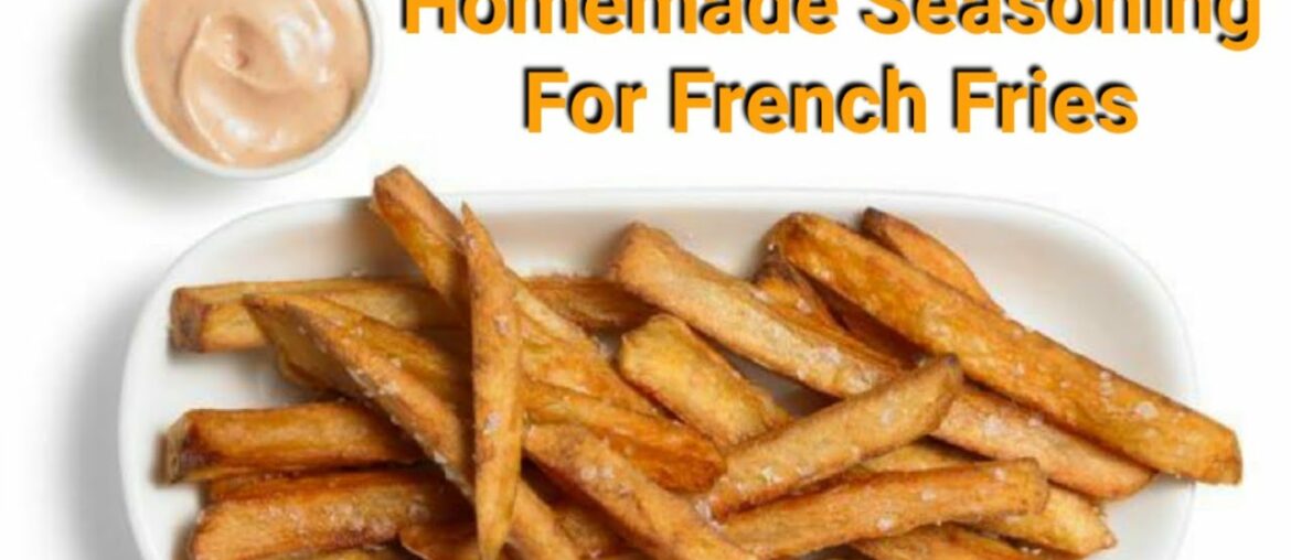 Homemade Seasoning For French Fries l Sprinkle over Hot French Fries