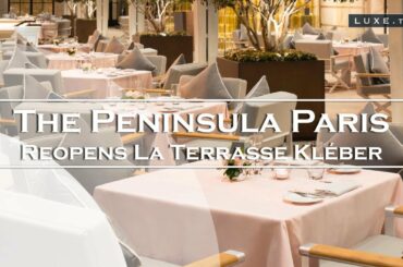 The Peninsula Paris hotel reopens the terraces - LUXE.TV