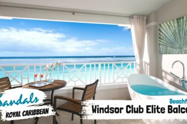 Windsor Beachfront Club Elite Level BT | Sandals Royal Caribbean | Full Walkthrough Tour & Review 4K