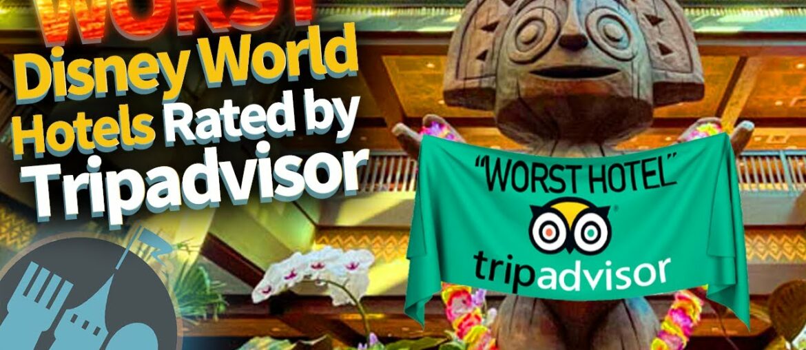 WORST Disney World Hotels Rated by Trip Advisor WORST Disney World Hotels Rated by Trip Advisor