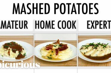4 Levels of Mashed Potatoes: Amateur to Food Scientist | Epicurious