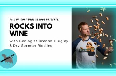 Rocks Into Wine with Geologist Brenna Quigley & Dry German Riesling