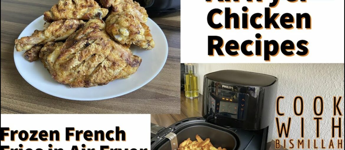 Airfryer Chicken Recipes/Frozen French Fries in Air Fryer by Cook with Bismillah