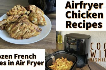 Airfryer Chicken Recipes/Frozen French Fries in Air Fryer by Cook with Bismillah