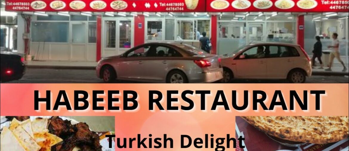 Yummy Turkish Restaurant Qatar/Habeeb Restaurant in Doha/Channel Sidraa's Infotainment Yummy Turkish Restaurant Qatar/Habeeb Restaurant in Doha/Channel Sidraa's Infotainment