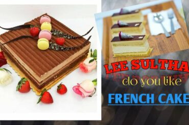 lee sulthan from the french recipes /cakes /pastries /