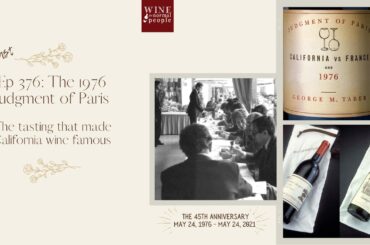 Ep 376: The 1976 Judgment of Paris -- the Tasting That Made California Wine Famous