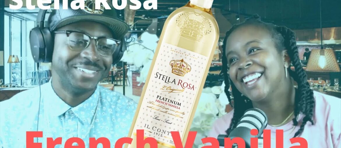 Stella Rosa French Vanilla Review | Wine Down Wednesday Stella Rosa French Vanilla Review | Wine Down Wednesday