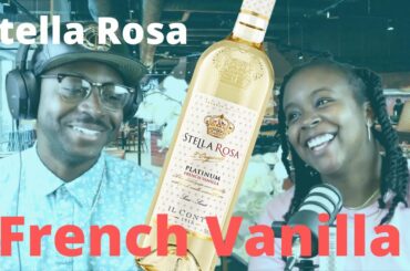 Stella Rosa French Vanilla Review | Wine Down Wednesday
