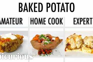 4 Levels of Baked Potato: Amateur to Food Scientist | Epicurious