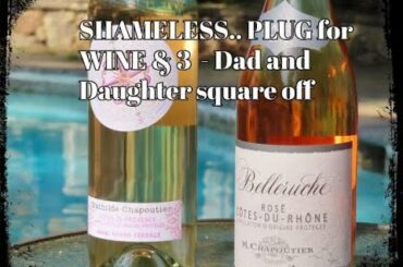 SHAMELESS PLUG for Wine & 3 // Mathilde Chapoutier faces off against her Dad, Michel Chapoutier