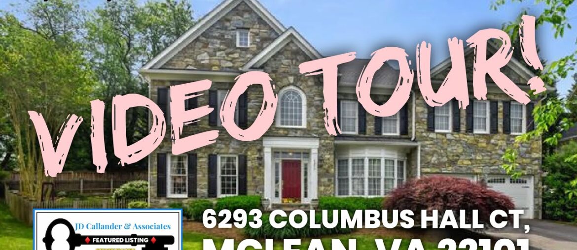 Tour: 6293 Columbus Hall Ct, McLean, VA 22101 Tour: 6293 Columbus Hall Ct, McLean, VA 22101