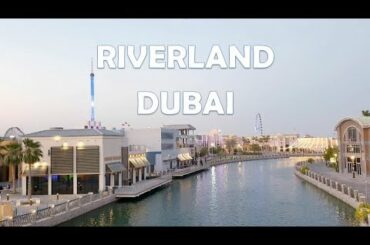 Riverland Dubai - Dubai Parks & Resorts | IndiaGate | TheFrenchVillage | The Peninsula | Boardwalk