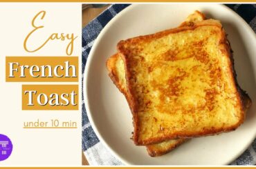 Easy French Toast | Basic French Toast Recipe With Egg And Milk