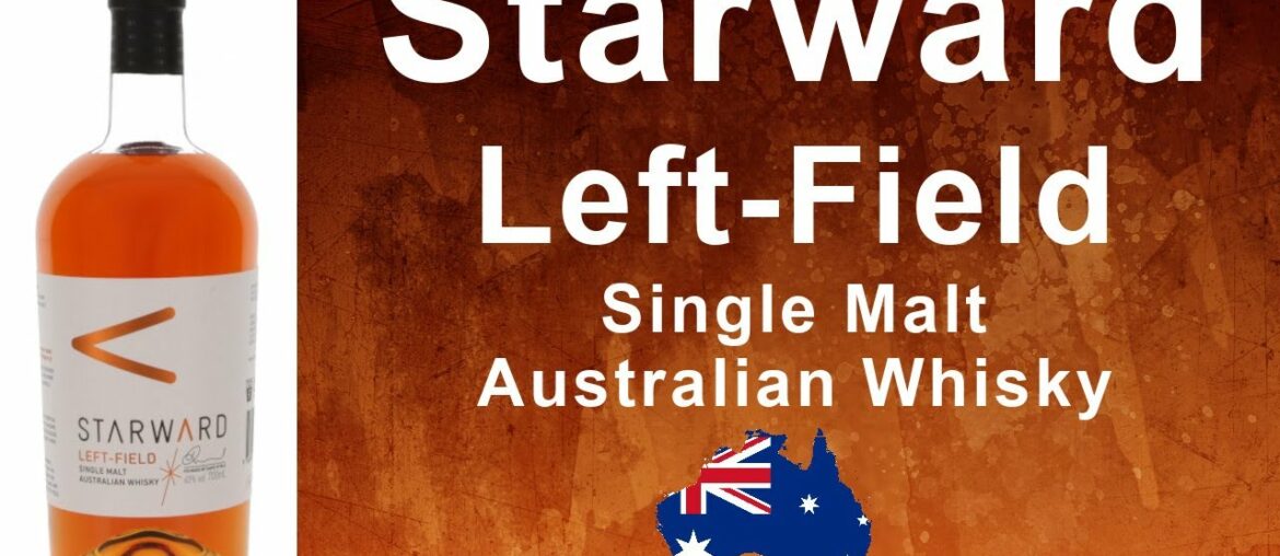 Starward Left-Field Single Malt Australian Whisky Tasting by WhiskyJason Starward Left-Field Single Malt Australian Whisky Tasting by WhiskyJason