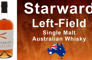 Starward Left-Field Single Malt Australian Whisky Tasting by WhiskyJason