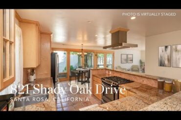 821 Shady Oak Drive ~ Santa Rosa Home for Sale