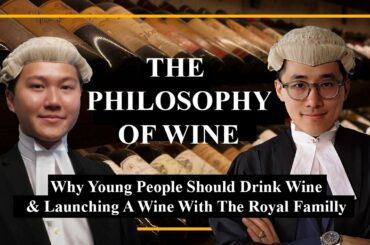 Philosophy Of Wine: Why People Should Drink Wine & Story Of Launching Wine With The Royal Household