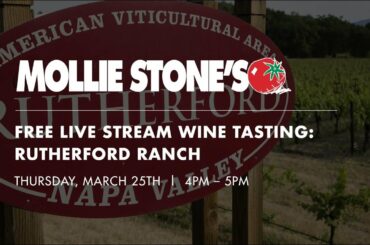 Mollie Stone's Virtual Wine Tasting with Rutherford Ranch