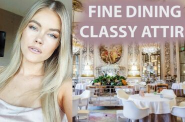 Classy Fine Dining Restaurant - What To Wear and Etiquette
