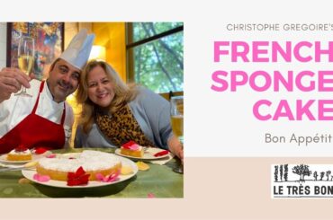 French Cooking Classes with Chef Christophe - FRENCH SPONGE CAKE (Mother's Day Edition)