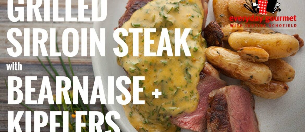 Grilled Sirloin Steak with Bearnaise Sauce and Roasted Kipflers | Everyday Gourmet S6 E63