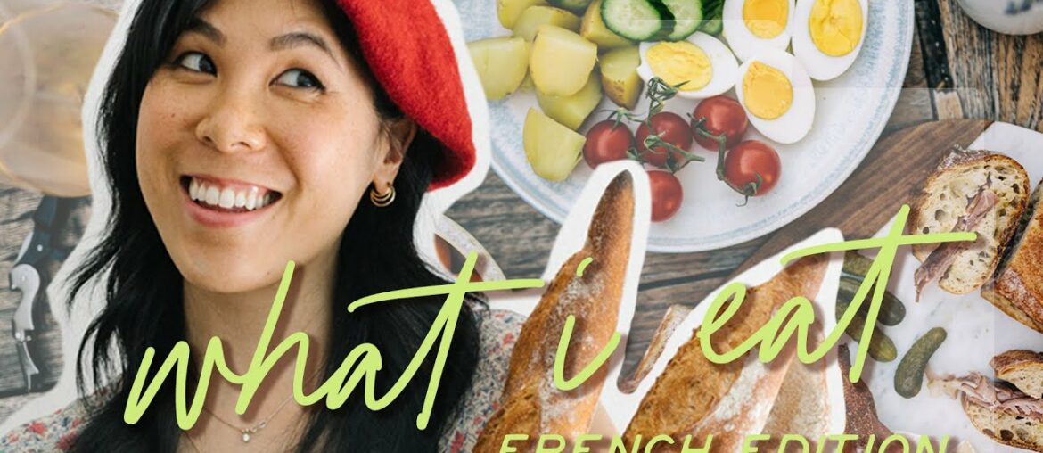What I Eat in a Week FRENCH food | Healthy recipes & ideas