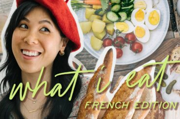 What I Eat in a Week FRENCH food | Healthy recipes & ideas