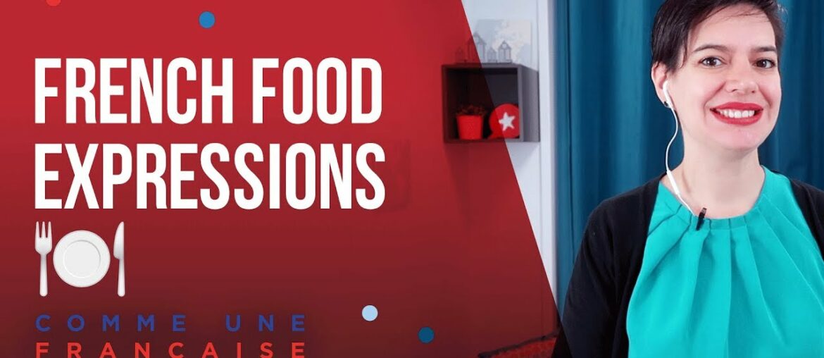 French Food Expressions & Culture