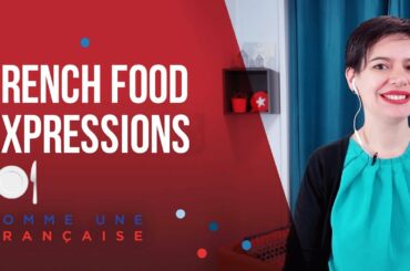 French Food Expressions & Culture