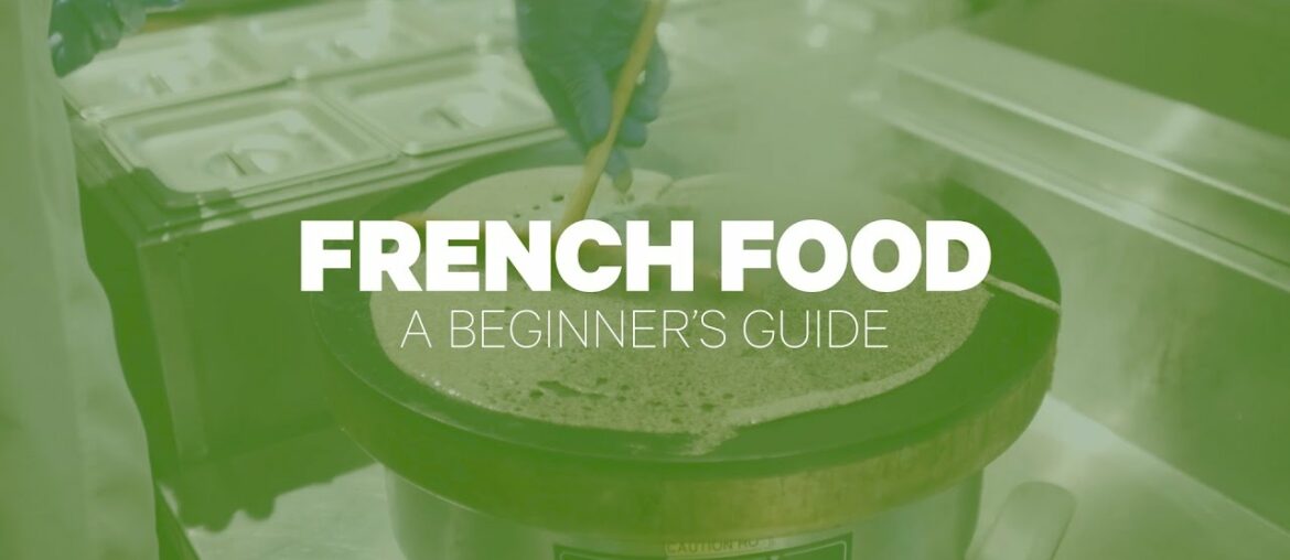 French Food: A Beginner's Guide