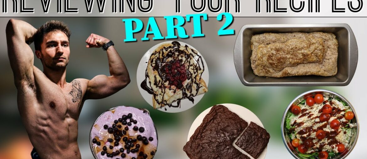 Full Day of Eating MY SUBSCRIBERS RECIPES Part 2 | 5 High Protein Low Calorie Recipes Sent in by You Full Day of Eating MY SUBSCRIBERS RECIPES Part 2 | 5 High Protein Low Calorie Recipes Sent in by You