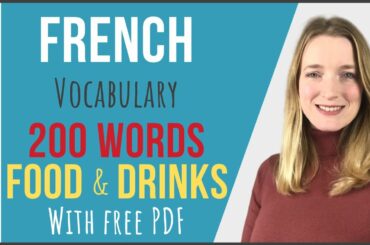 FOOD AND DRINKS - French vocabulary 200 words (with free PDF) - French basics for beginners