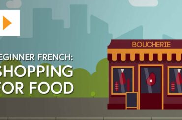 Beginner French: Shopping For Food