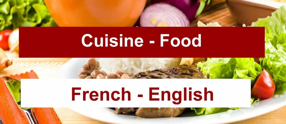 FOOD in French, Learn how to pronounce correctly the most common words in french cuisine FOOD in French, Learn how to pronounce correctly the most common words in french cuisine