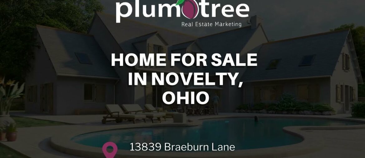 HOME FOR SALE! 13839 Braeburn Lane Novelty, OH 44072