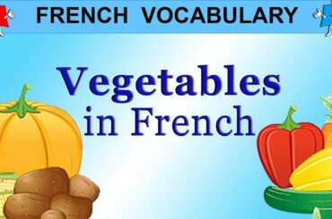 LEARN FRENCH WORDS - FOOD VOCABULARY - VEGETABLES