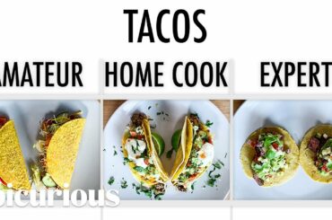 4 Levels of Tacos: Amateur to Food Scientist | Epicurious