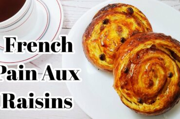 Classic French Pain Aux Raisins | Danish Dough | Easy Pain Aux Raisins Recipe | Bake and Toss