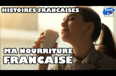 What is French food about? | Learn French with stories